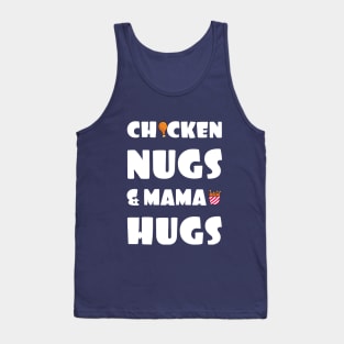 Chicken nugs & mama hugs Tank Top